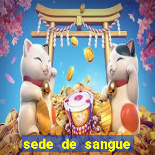 sede de sangue (2009 assistir online)